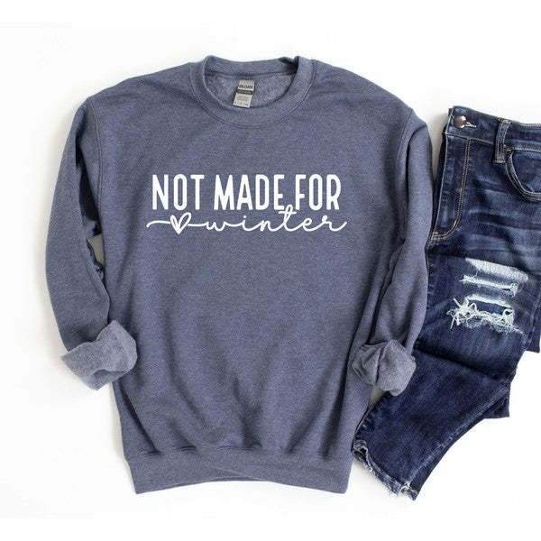 Not Made For Winter Graphic Sweatshirt